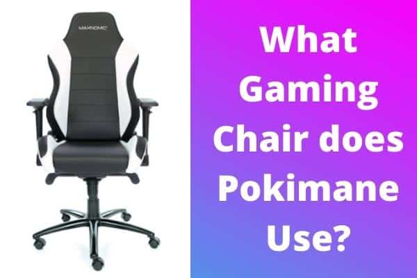 What Gaming Chair does Pokimane Use