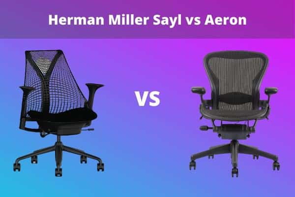 Herman Miller Sayl vs Aeron