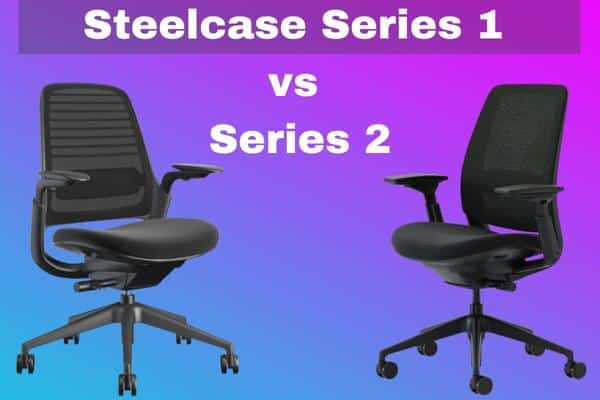 Steelcase Series 1 vs Series 2