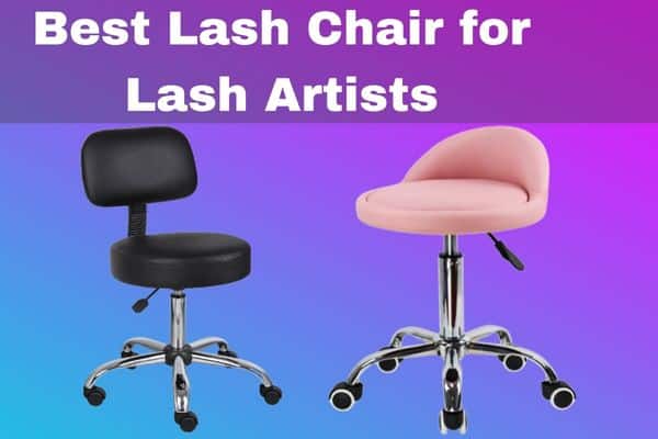 Best Lash Chair for Lash Artists